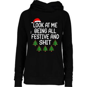 Look At Me Being All Festive And Shits Humorous Xmas Womens Funnel Neck Pullover Hood