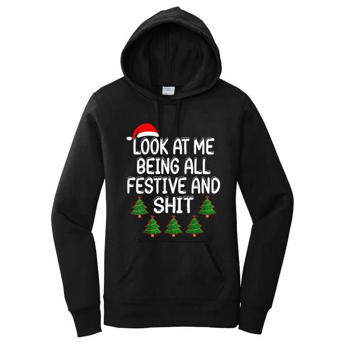 Look At Me Being All Festive And Shits Humorous Xmas Women's Pullover Hoodie