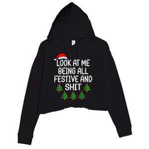 Look At Me Being All Festive And Shits Humorous Xmas Crop Fleece Hoodie