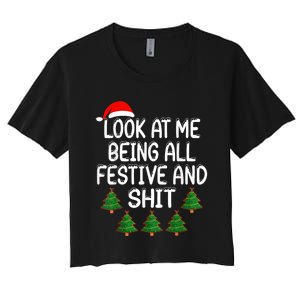 Look At Me Being All Festive And Shits Humorous Xmas Women's Crop Top Tee