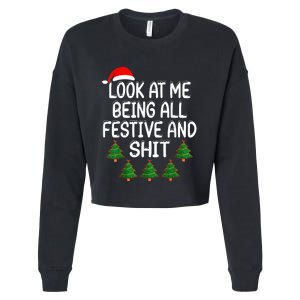 Look At Me Being All Festive And Shits Humorous Xmas Cropped Pullover Crew