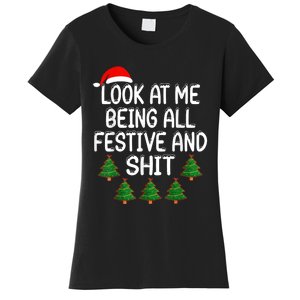 Look At Me Being All Festive And Shits Humorous Xmas Women's T-Shirt