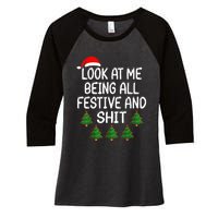 Look At Me Being All Festive And Shits Humorous Xmas Women's Tri-Blend 3/4-Sleeve Raglan Shirt