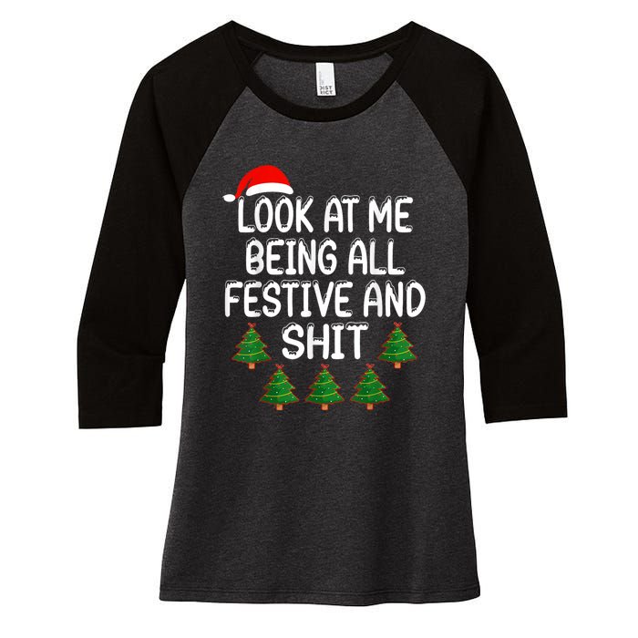 Look At Me Being All Festive And Shits Humorous Xmas Women's Tri-Blend 3/4-Sleeve Raglan Shirt