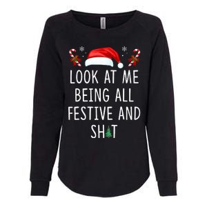 Look At Me Being All Festive And Shit Funny Christmas Tree  Womens California Wash Sweatshirt