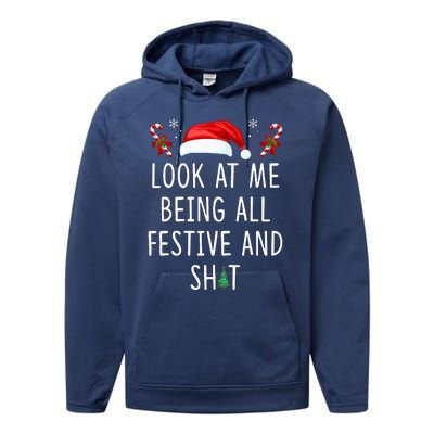 Look At Me Being All Festive And Shit Funny Christmas Tree  Performance Fleece Hoodie