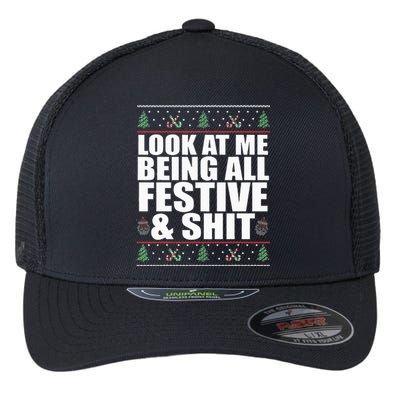 LOOK AT ME BEING ALL FESTIVE & SHIT Funny Ugly Sweater Meme Flexfit Unipanel Trucker Cap