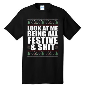 LOOK AT ME BEING ALL FESTIVE & SHIT Funny Ugly Sweater Meme Tall T-Shirt