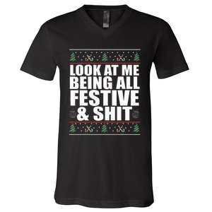 LOOK AT ME BEING ALL FESTIVE & SHIT Funny Ugly Sweater Meme V-Neck T-Shirt