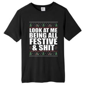 LOOK AT ME BEING ALL FESTIVE & SHIT Funny Ugly Sweater Meme Tall Fusion ChromaSoft Performance T-Shirt