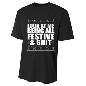 LOOK AT ME BEING ALL FESTIVE & SHIT Funny Ugly Sweater Meme Performance Sprint T-Shirt