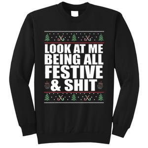 LOOK AT ME BEING ALL FESTIVE & SHIT Funny Ugly Sweater Meme Tall Sweatshirt