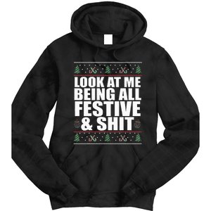 LOOK AT ME BEING ALL FESTIVE & SHIT Funny Ugly Sweater Meme Tie Dye Hoodie