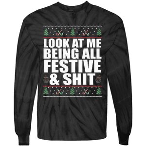 LOOK AT ME BEING ALL FESTIVE & SHIT Funny Ugly Sweater Meme Tie-Dye Long Sleeve Shirt