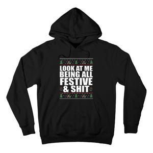 LOOK AT ME BEING ALL FESTIVE & SHIT Funny Ugly Sweater Meme Tall Hoodie