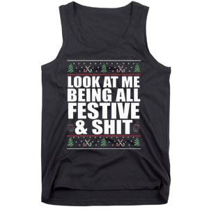 LOOK AT ME BEING ALL FESTIVE & SHIT Funny Ugly Sweater Meme Tank Top