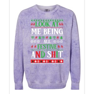 Look At Me Being All Festive And Shits Christmas Gift Colorblast Crewneck Sweatshirt