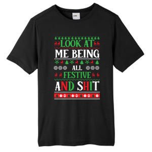 Look At Me Being All Festive And Shits Christmas Gift Tall Fusion ChromaSoft Performance T-Shirt