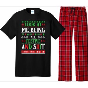 Look At Me Being All Festive And Shits Christmas Gift Pajama Set