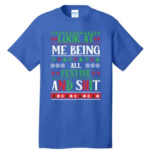 Look At Me Being All Festive And Shits Christmas Gift Tall T-Shirt