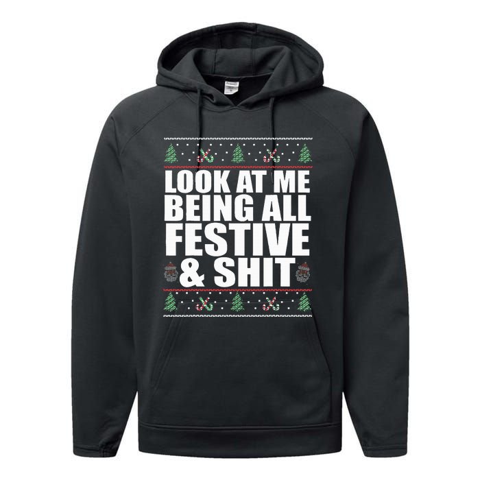 LOOK AT ME BEING ALL FESTIVE & SHIT funny christmas Performance Fleece Hoodie