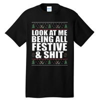 LOOK AT ME BEING ALL FESTIVE & SHIT funny christmas Tall T-Shirt