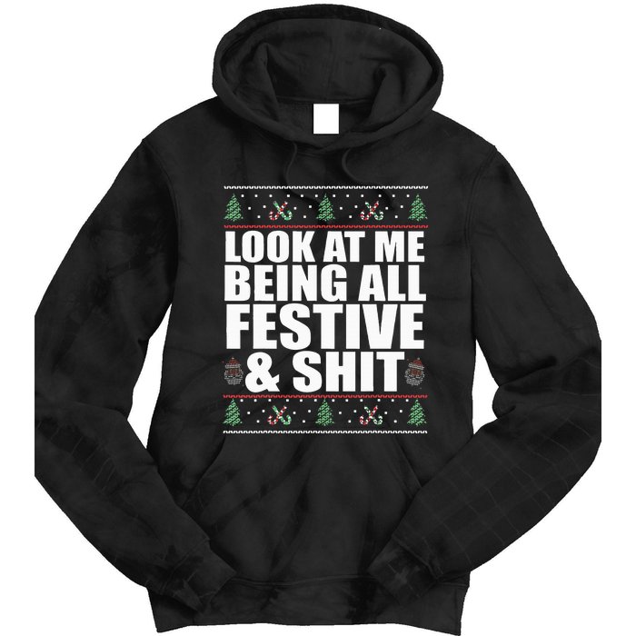 LOOK AT ME BEING ALL FESTIVE & SHIT funny christmas Tie Dye Hoodie