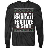 LOOK AT ME BEING ALL FESTIVE & SHIT funny christmas Tie-Dye Long Sleeve Shirt