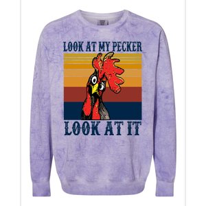 Look At My Pecker Look At It Apparel Funny Chicken Design Colorblast Crewneck Sweatshirt