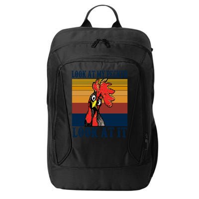 Look At My Pecker Look At It Apparel Funny Chicken Design City Backpack