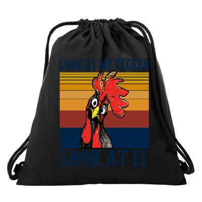 Look At My Pecker Look At It Apparel Funny Chicken Design Drawstring Bag