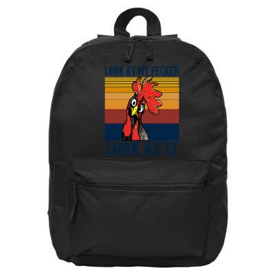 Look At My Pecker Look At It Apparel Funny Chicken Design 16 in Basic Backpack