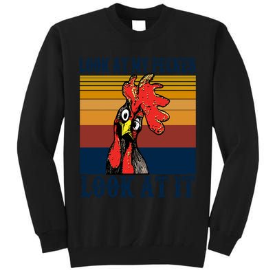Look At My Pecker Look At It Apparel Funny Chicken Design Tall Sweatshirt