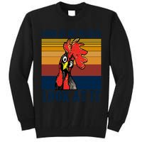 Look At My Pecker Look At It Apparel Funny Chicken Design Tall Sweatshirt