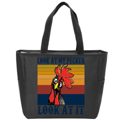Look At My Pecker Look At It Apparel Funny Chicken Design Zip Tote Bag