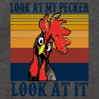 Look At My Pecker Look At It Apparel Funny Chicken Design Vector Backpack
