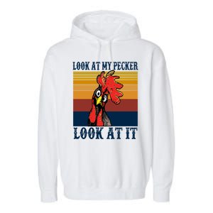 Look At My Pecker Look At It Apparel Funny Chicken Design Garment-Dyed Fleece Hoodie