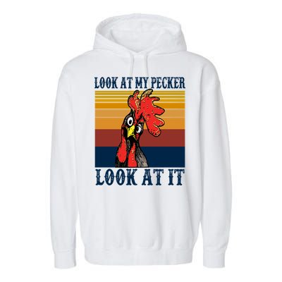 Look At My Pecker Look At It Apparel Funny Chicken Design Garment-Dyed Fleece Hoodie