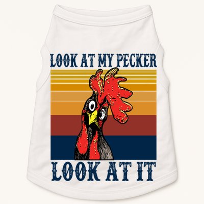 Look At My Pecker Look At It Apparel Funny Chicken Design Doggie Tank