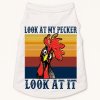 Look At My Pecker Look At It Apparel Funny Chicken Design Doggie Tank