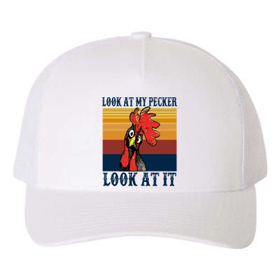 Look At My Pecker Look At It Apparel Funny Chicken Design Yupoong Adult 5-Panel Trucker Hat