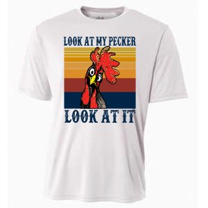 Look At My Pecker Look At It Apparel Funny Chicken Design Cooling Performance Crew T-Shirt