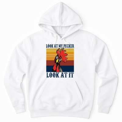 Look At My Pecker Look At It Apparel Funny Chicken Design Hoodie