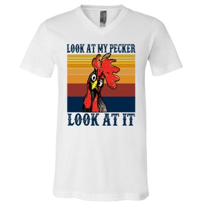 Look At My Pecker Look At It Apparel Funny Chicken Design V-Neck T-Shirt