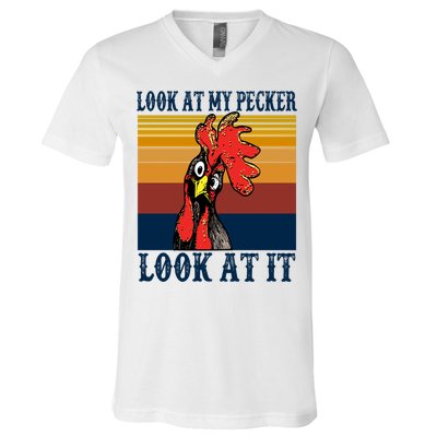 Look At My Pecker Look At It Apparel Funny Chicken Design V-Neck T-Shirt