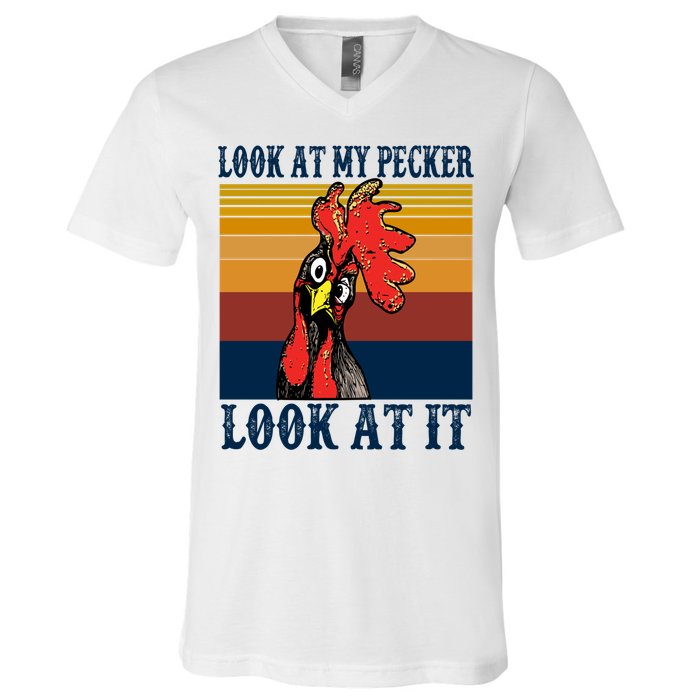 Look At My Pecker Look At It Apparel Funny Chicken Design V-Neck T-Shirt