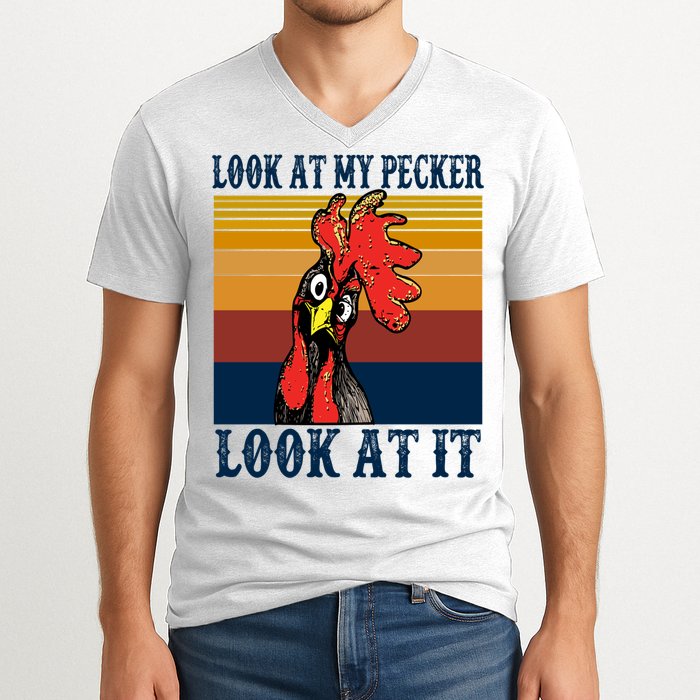Look At My Pecker Look At It Apparel Funny Chicken Design V-Neck T-Shirt