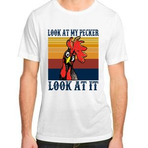 Look At My Pecker Look At It Apparel Funny Chicken Design Adult ChromaSoft Performance T-Shirt