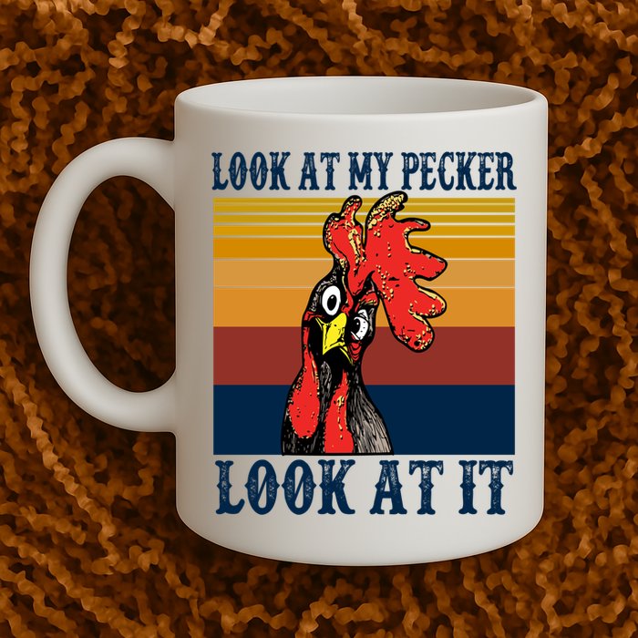 Look At My Pecker Look At It Apparel Funny Chicken Design Mug
