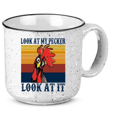 Look At My Pecker Look At It Apparel Funny Chicken Design 15oz Campfire Ceramic Mug